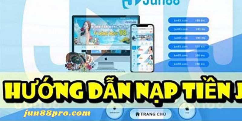 hướng dẫn rút nạp nhà cái jun88