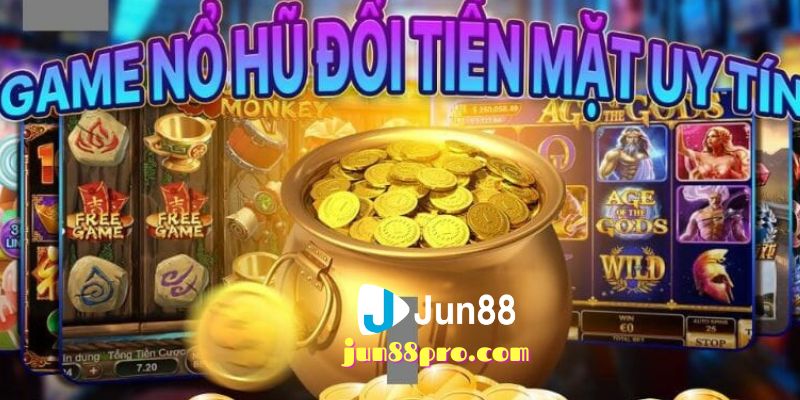 game nổ hũ rút tiền mặt