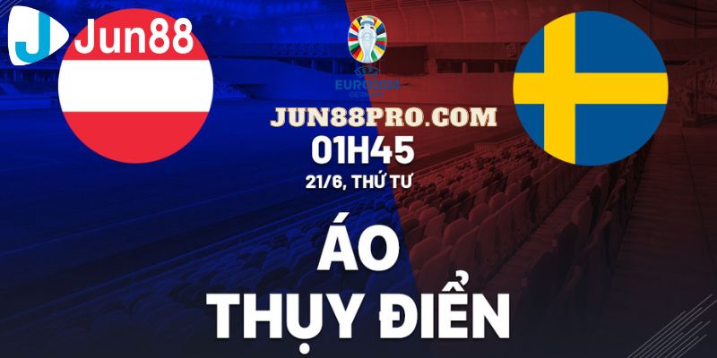 soi kèo bóng đá Áo vs Thụy Điển