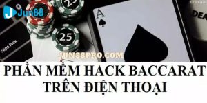 Jun88-tool hack baccarat trên điện thoại