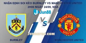 soi kèo Burnley vs MU