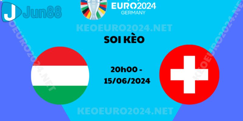 soi kèo Hungary vs Thụy Sĩ